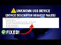 ✅Unknown USB Device (Device Descriptor Request Failed) on Windows 11/10/8/7