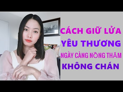 Video: Cách Giữ Lửa