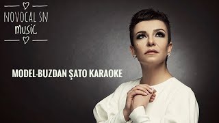 Model - Buzdan Şato Karaoke Resimi