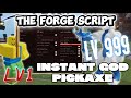 [🔥] The FORGE Script: Autofarm &amp; INSTANT God Pickaxe