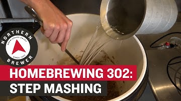 Homebrew 302: Step Mashing | Northern Brewer University Online Course