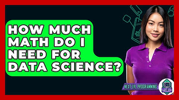 How Much Math Do I Need For Data Science? - Next LVL Programming