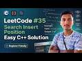 LeetCode #35 – Search Insert Position | C++ Solution Explained Easily