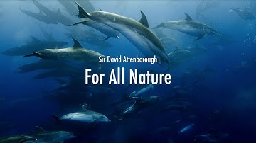 David Attenborough - For All Nature