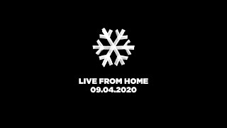 Live From Home - 09.04.20