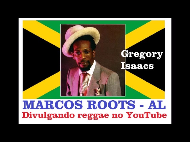 Gregory Isaacs - All i need is you / MARCOS ROOTS - AL - YouTube