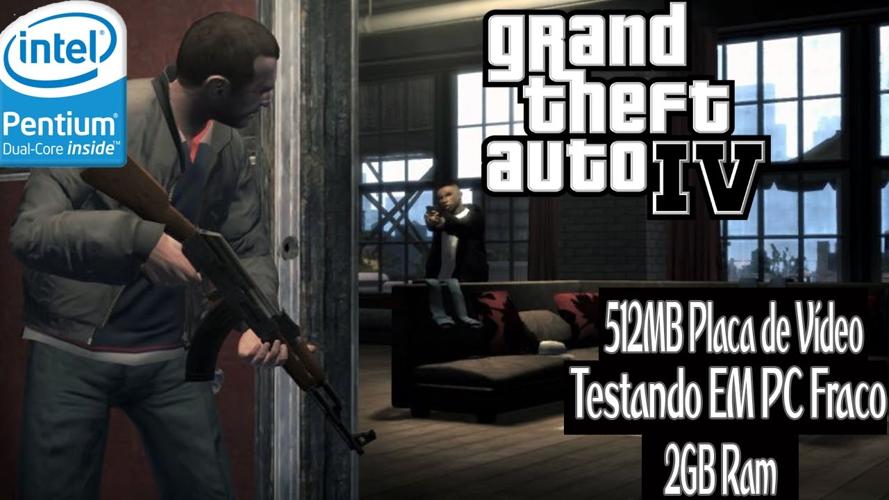 GTA 4 - Testando em PC Fraco: 2Gb Ram DDR3/Pentium Dual Core E5700/ATI  Mobility Radeon 4300 