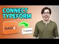 How to Integrate Typeform With Hubspot [2026 Fast Tutorial]