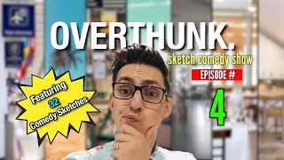 OVERTHUNK. Sketch Comedy Show | Episode 4 | (Sketch Comedy Compilation)