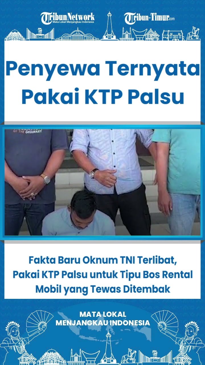 SHORT Fakta Baru Oknum TNI Terlibat, Pakai KTP Palsu untuk Tipu Bos Rental Mobil yang Tewas Ditembak