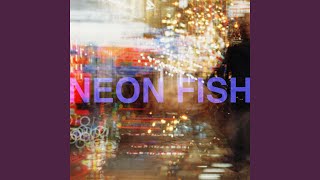 NEON FISH
