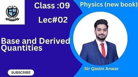 Class 09 Physics (new book) Chapter 01 Lecturer 02 Base and Derived Quantities. #physics
