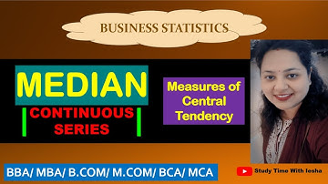 Lec MCT12. Median in Continuous Series | Measures of Central Tendency | Business Statistics