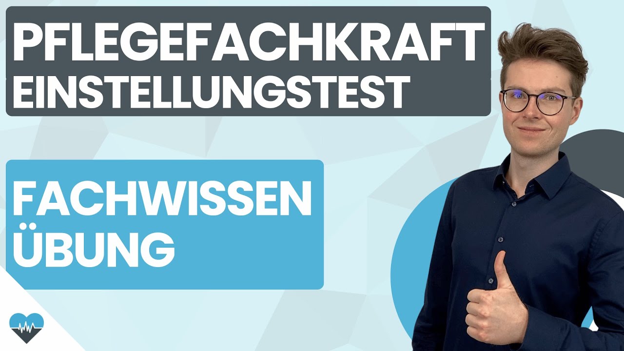 Einstellungstest Pflegefachfrau üben / Pflegefachmann üben | Übungsfragen Fachwissen Pflege