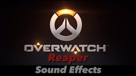 Overwatch sounds - Reaper