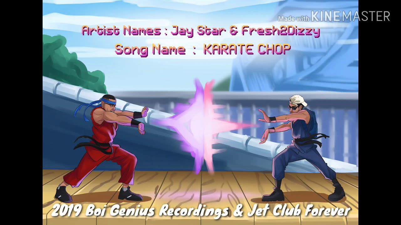 Watch Karate Chop - Fresh2Dizzy & Jay Star on YouTube Watch Karate Chop - Fresh2Dizzy & Jay Star on YouTube