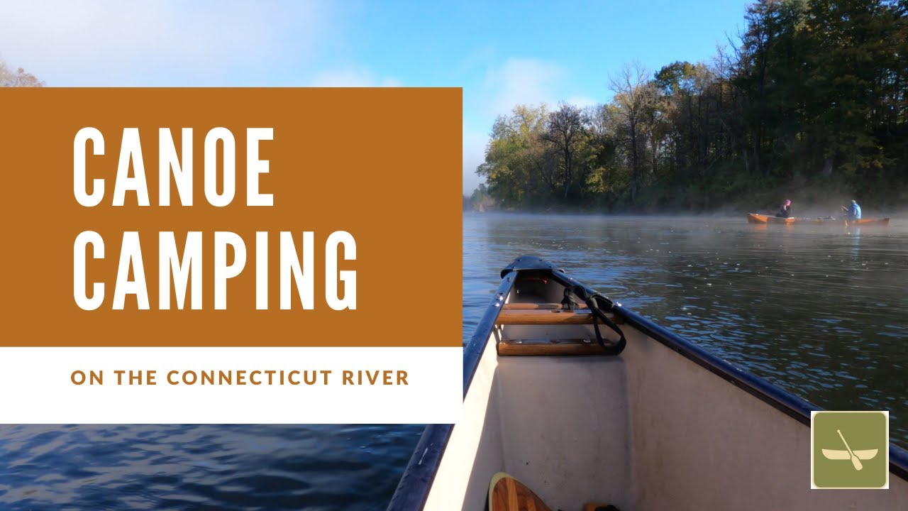 Connecticut River Fall Canoe Camping YouTube