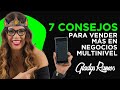 7 consejos PARA 🤑VENDER 🤑MAS en NEGOCIOS MULTINIVEL (redes de mercadeo) parte 01 / Gladys Ramos