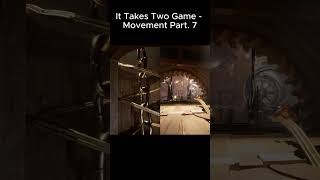 It Takes Two Game - Movement Part.  7