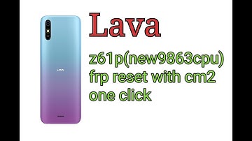 lava z61p frp {spd9863} done with cm2 one click || lava z61 frp bypass