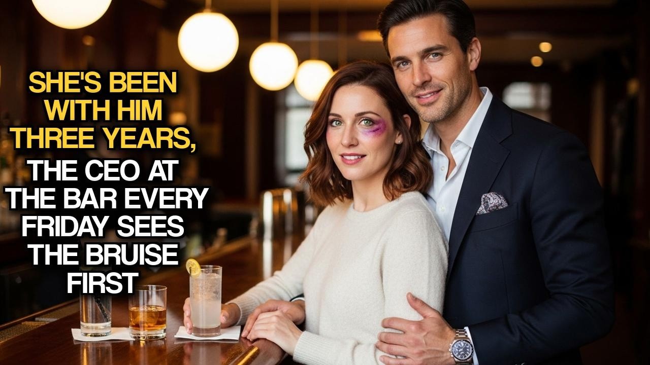 She's Been With Him Three Years, The CEO At The Bar Every Friday Sees The Bruise First