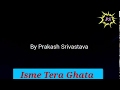 Comedy Isme Tera Ghata video song by Prakash srivastava