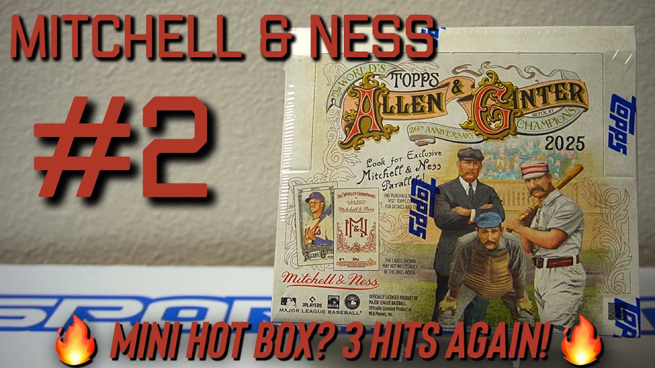 2025 Topps Allen & Ginter Mitchell & Ness Box Break #2! 🔥 Mini Hot Box? 3 Hits Again! 🔥