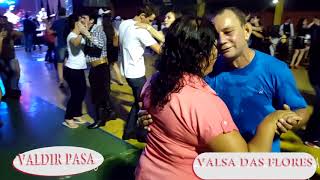 Video thumbnail of "VALSA DAS FLORES VALDIR PASA AO VIVO"