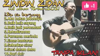 10 Lagu Zinidin Zidan full album || sia sia berjuang & aku bukan jodoh nya