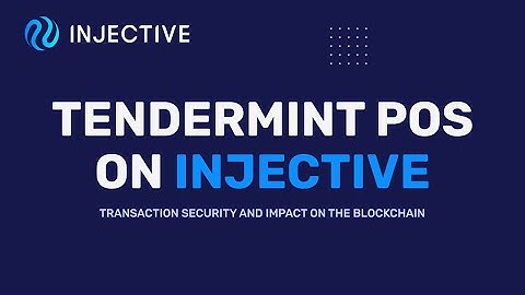 Secure Transactions on Injective | Tendermint PoS