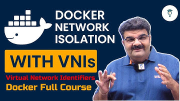 Ep 74/135 | How VINs Provide Secure Network Isolation in Docker ? | Virtual Network Identifiers