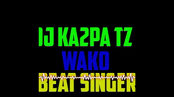 DJ KA2PA TZ WAKO BEAT SINGELI OFFICIAL AUDIO MUSIC BY KA2PA TZ 23 July 2025 