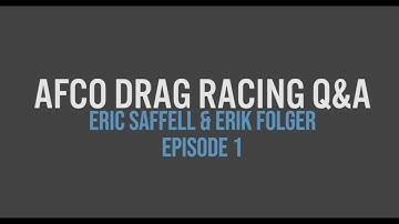 AFCO Drag Racing Q&A - Eric & Erik - Episode 1