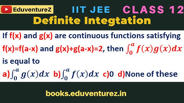 If f(x) and g(x) are continuous functions satisfying f(x)=f(a-x) and g(x)+g(a-x)=2, then ∫_0^a▒f(x)g