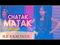 Chatak matak    song by bbnsschool bilona kalan lalsot dausa school  viral