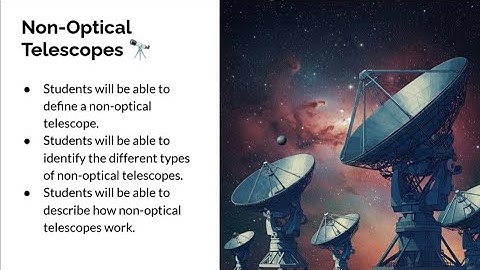 Exploring the Universe: Non-Optical Telescopes Unveiled!