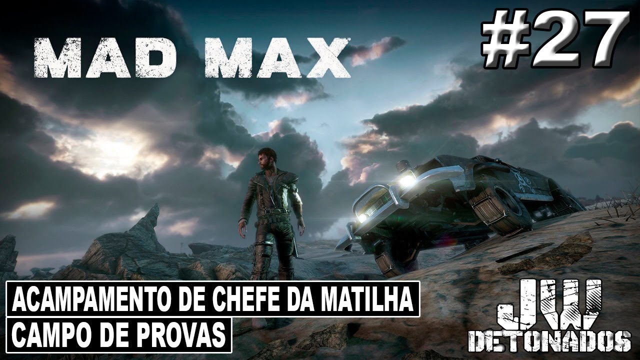 Xbox One | MAD MAX #27 [ ACAMPAMENTO DE CHEFE DA MATILHA: CAMPO DE PROVAS ] (1080p60)