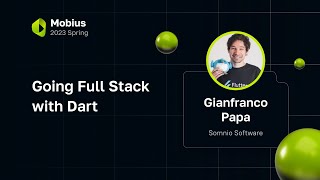 : Gianfranco Papa  Going Full Stack with Dart