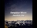  jessica jay  denpasar moon