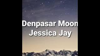 🔵 Jessica Jay - Denpasar Moon