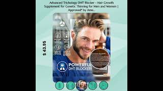 Advanced Trichology DHT Blocker - Hair Growth Supplement for Genetic Thinning for Men and Women
