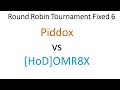 Round Robin Tournament Fixed 6: [HoD]OMR8X vs Piddox