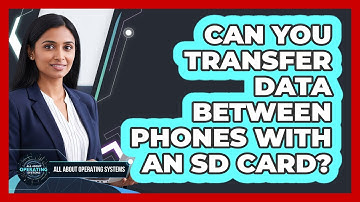 Can You Transfer Data Between Phones With An SD Card? - All About Operating Systems