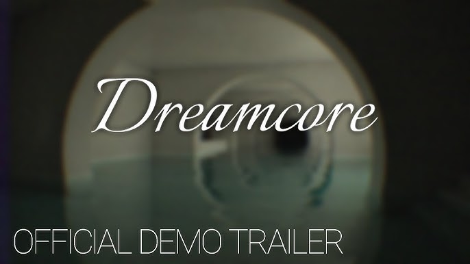 Dreamcore – Beta Demo