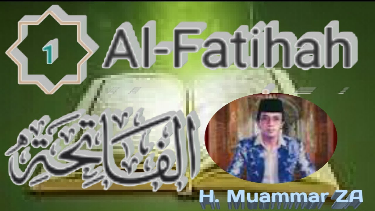 Surat Al Fatihah Yang Merdu Oleh H. Muammar ZA - YouTube