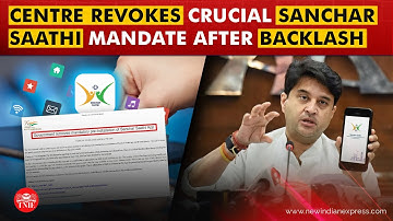 Centre revokes order on mandatory pre-installation of Sanchar Saathi app amid backlash
