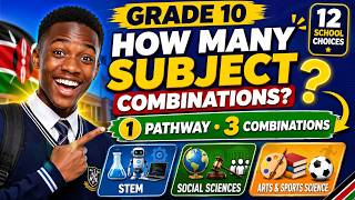 How Many Subject Combinations Can I Choose in Grade 10 | Kenya Senior School. #SubjectCombinations