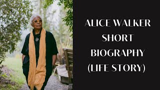 Alice Walker - Short Biography Life Story
