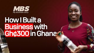My NSS Dream Was A LIE. How I Built A Business With 300gh In Ghana 