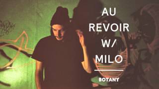Botany - Au Revoir w/ Milo (Official Audio)